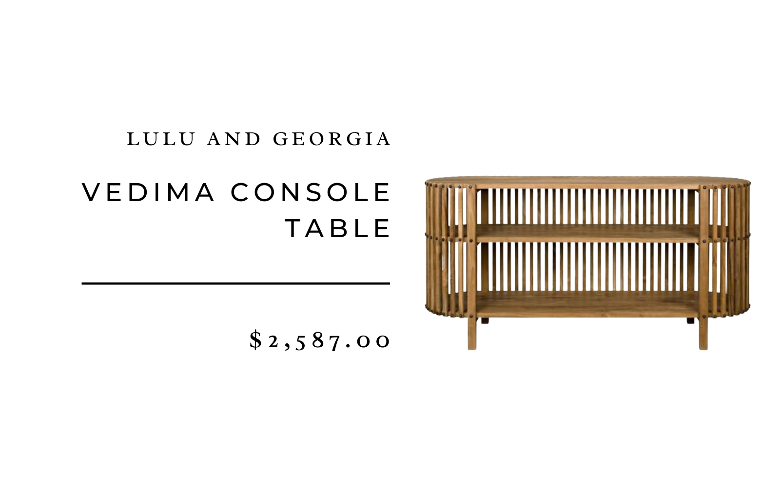 Lulu & Georgia Vedima Console