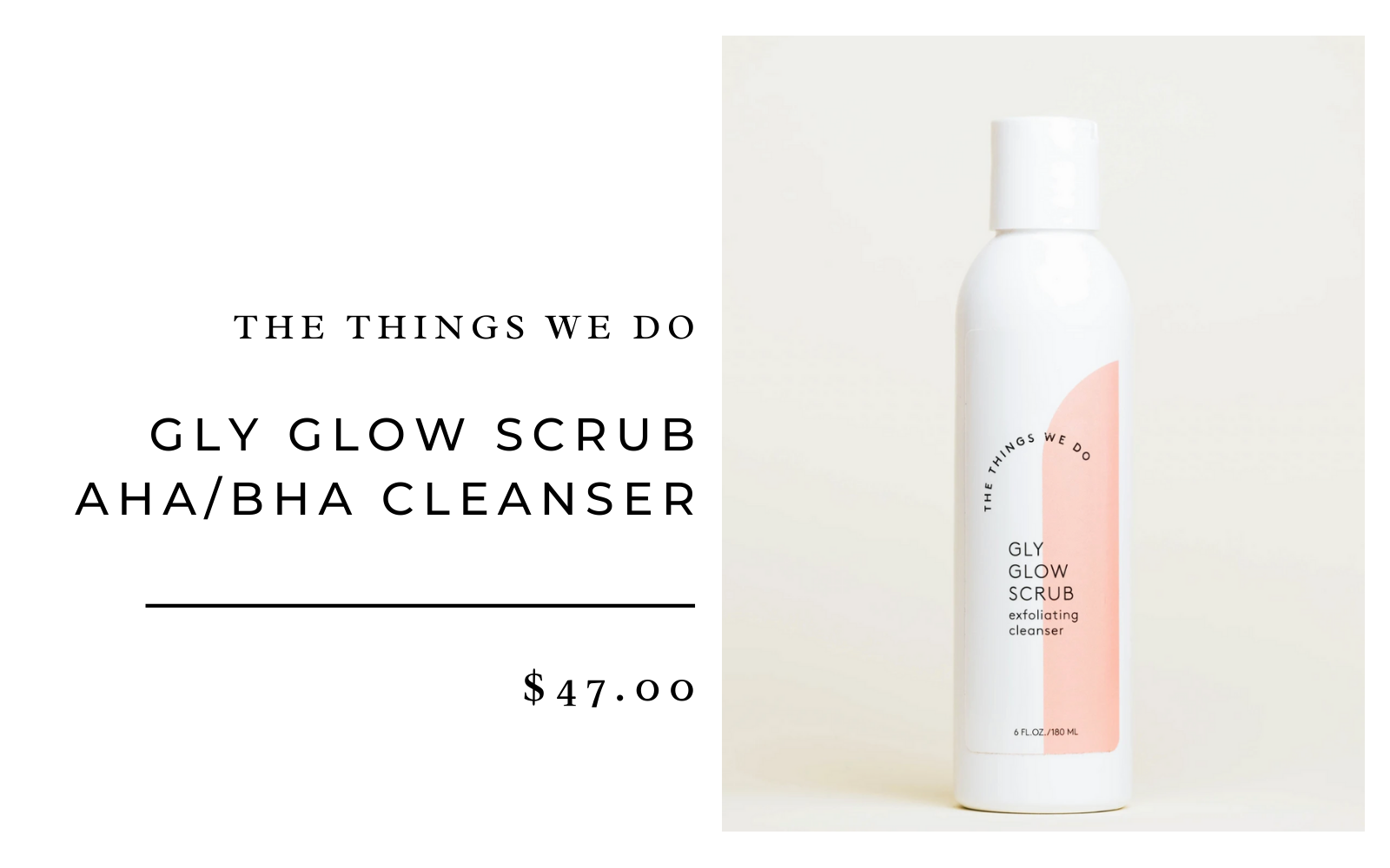 The Things We Do Gly Glow Scrub AHA/BHA Cleanser