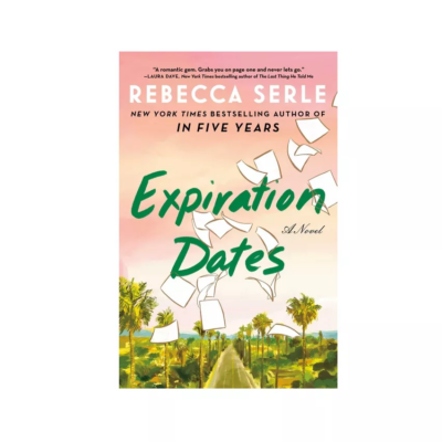 Expiration Dates by Rebecca Serle