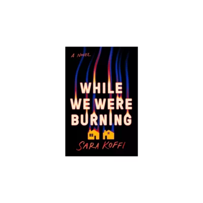While We Were Burning