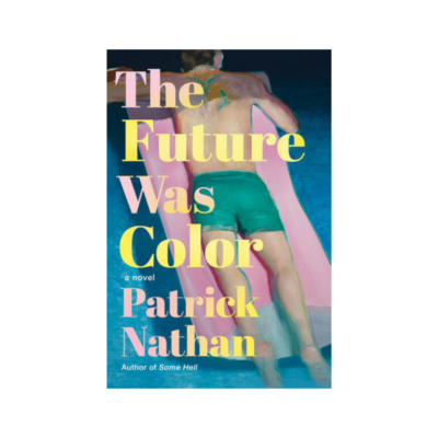 The Future Was Color by Patrick Nathan