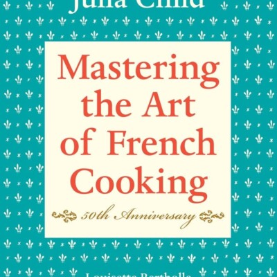 mastering the art of french cooking cookbook