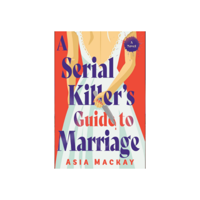 A Serial Killer's Guide to Marriage