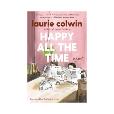 Happy All the Time by Laurie Colwin