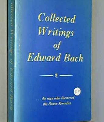 the collected writings of edward bach