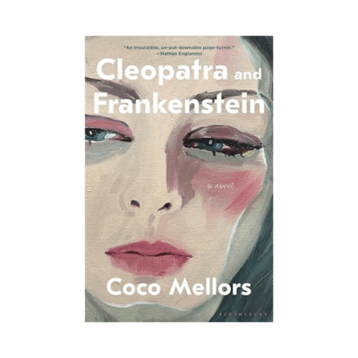 Cleopatra and Frankenstein by Coco Mellors