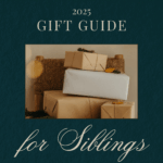2025 Gift Guide for Siblings