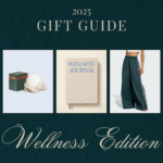 2025 Gift Guide for Wellness Lovers